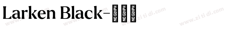 Larken Black字体转换